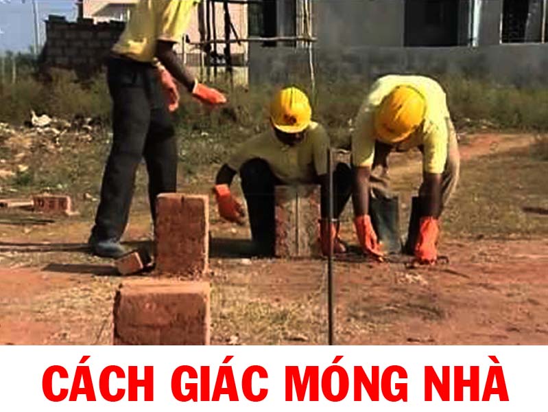 Hướng dẫn thi công giác móng nhà