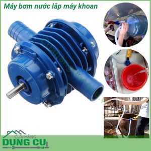 Máy bơm nước mini lắp máy khoan