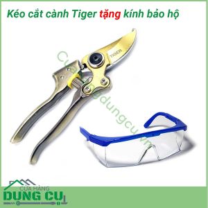 Kéo cắt cành cây TIGER - Nhật tặng kính bảo hộ lao động